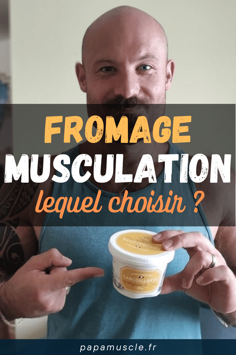 fromage musculation
