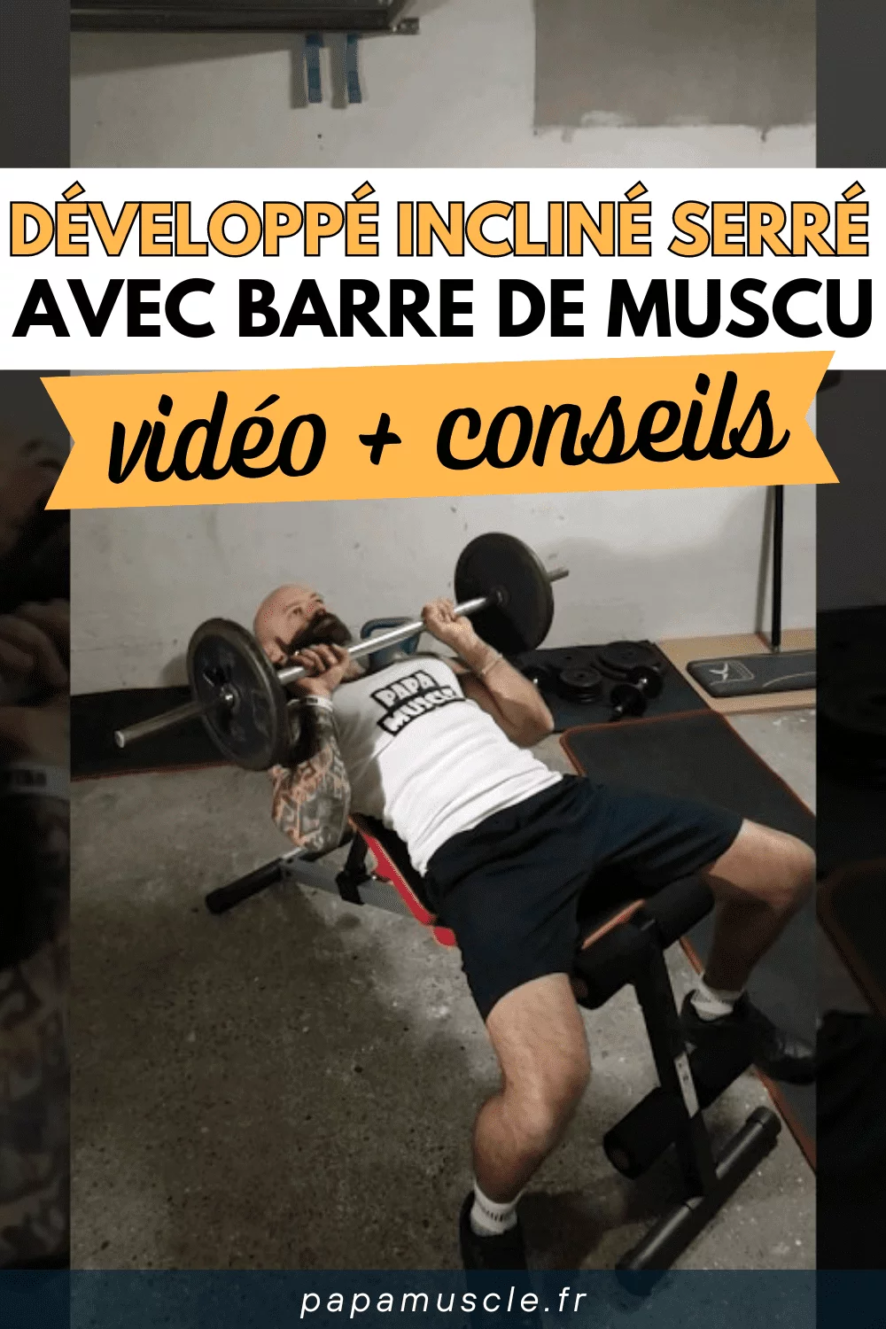 développé incliné prise serrée barre