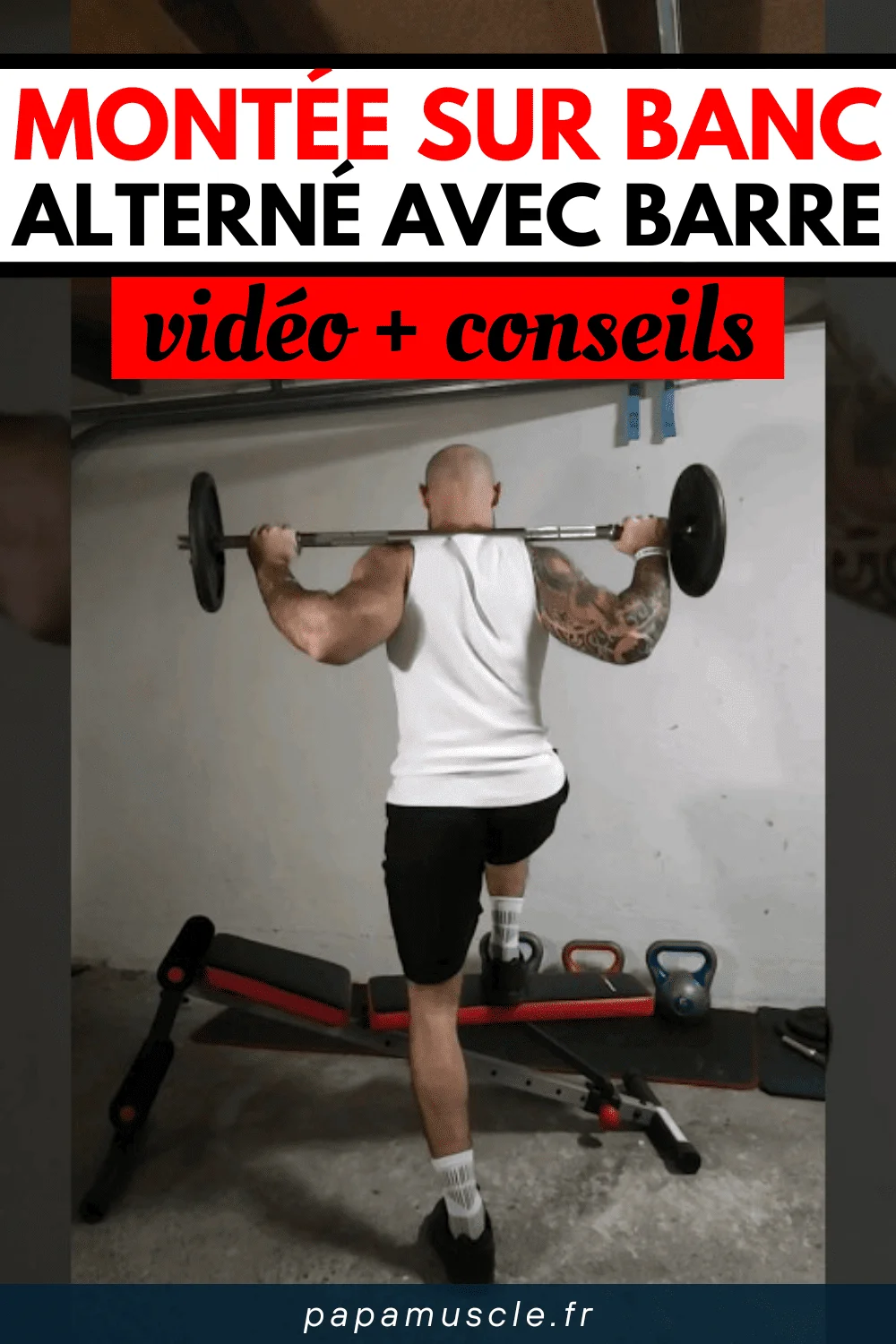 montée sur banc barre alterné