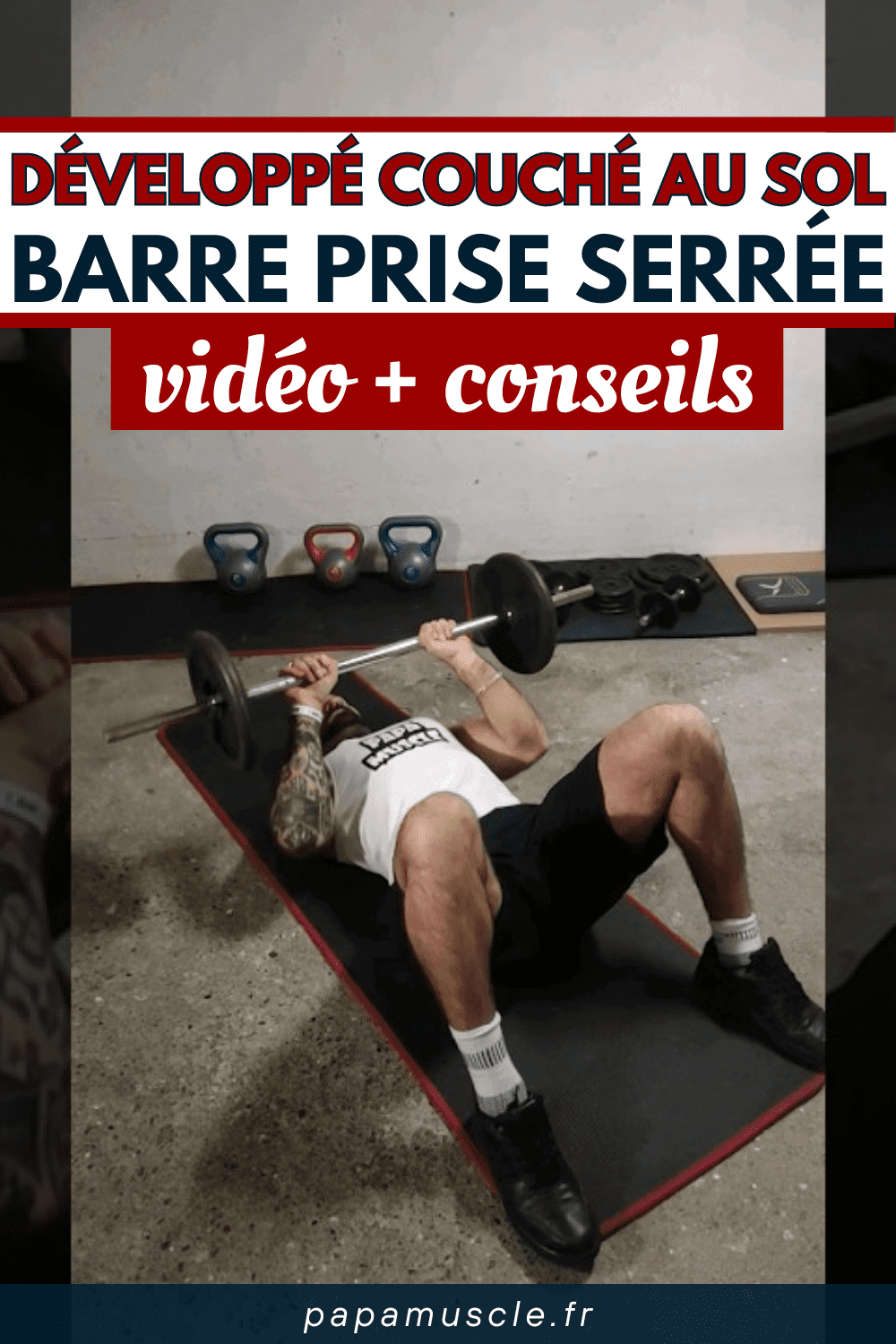 développé couché au sol prise serrée barre