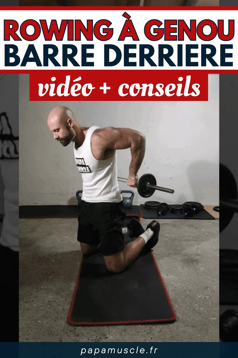 rowing à genou barre derrière