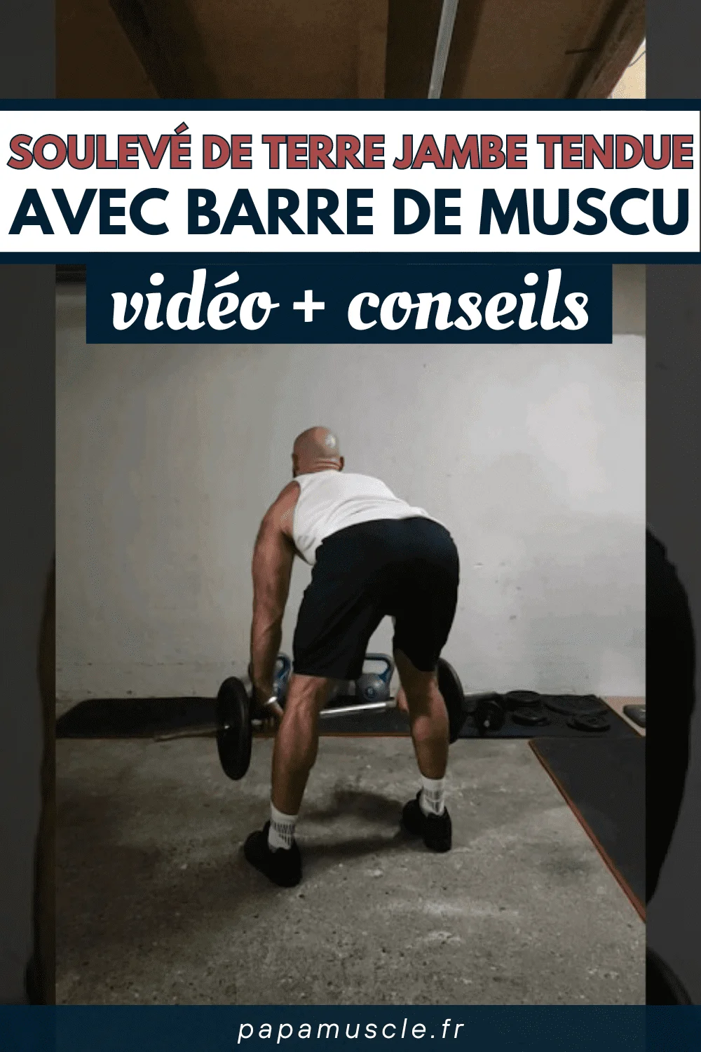 soulevé de terre jambe tendue barre