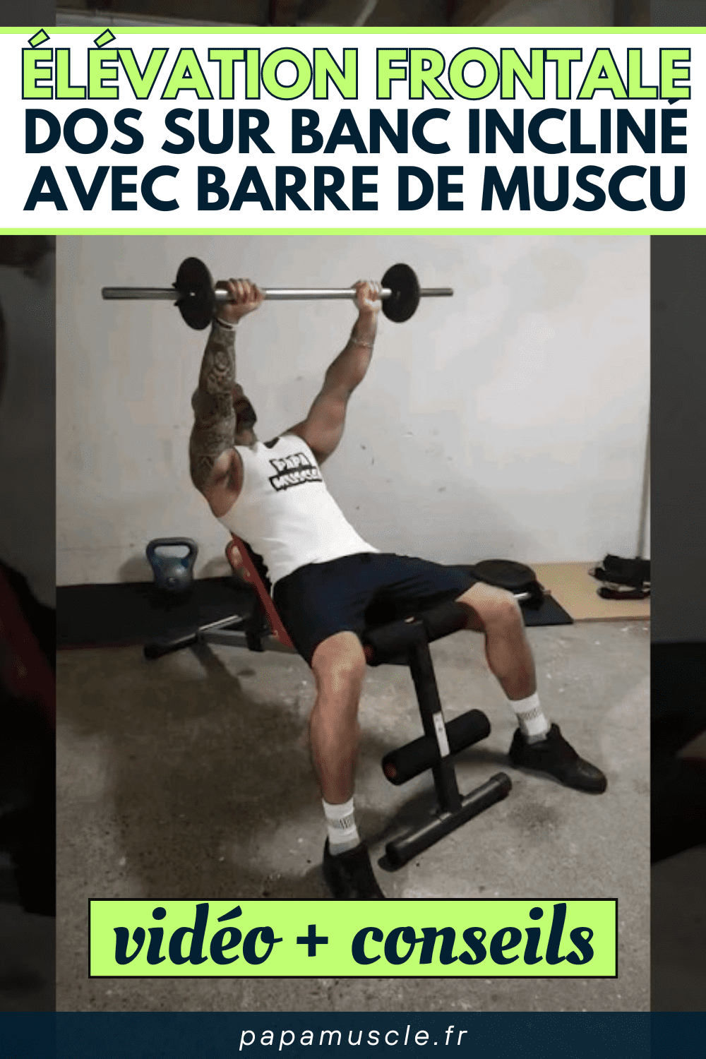 élévation frontale dos sur banc incliné barre