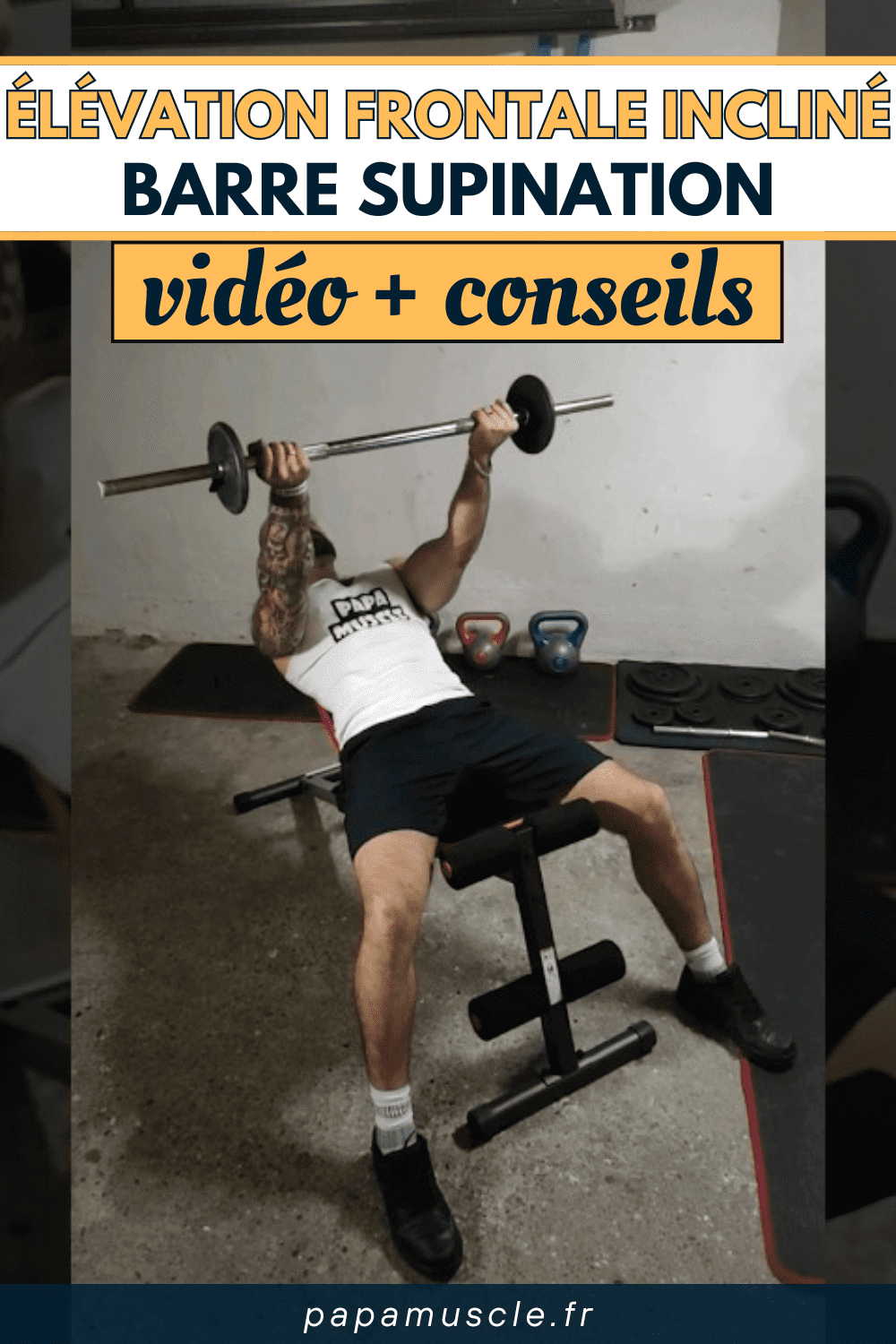 élévation frontale incliné barre supination