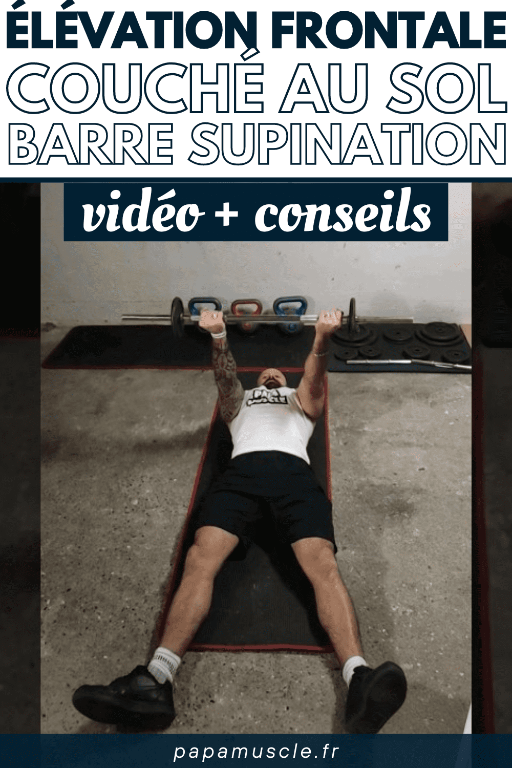 élévation frontale couché au sol barre supination